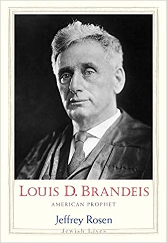 Louis D. Brandeis: American Prophet (Jewish Lives)