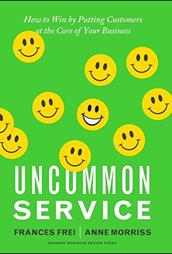   Audible sample Follow the Authors  Anne Morriss + Follow  Frances X. Frei + Follow  Uncommon Service: How to Win by Putting Customers at the Core of Your Business
