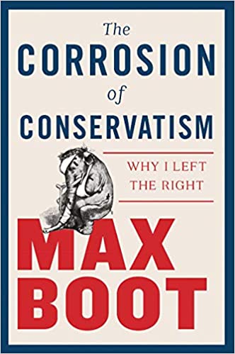 The Corrosion of Conservatism: Why I Left the Right