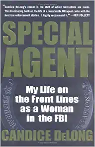 Special Agent: My Life on the Front Lines as a Woman in the FBI