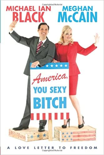 America, You Sexy Bitch: A Love Letter to Freedom Hardcover