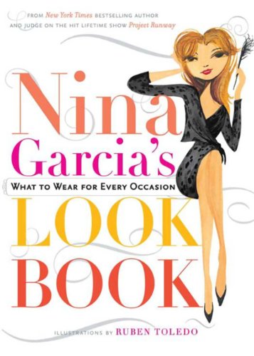 Nina Garcia's Look Book: What to Wear for Every Occasion