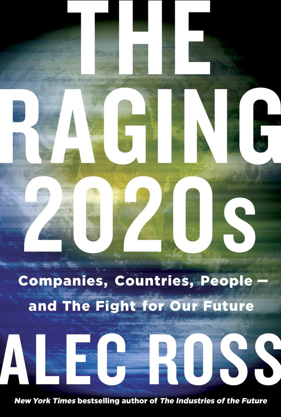 The Raging 2020s Companies, Countries, People - and the Fight for Our Future
