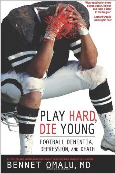 Play Hard, Die Young: Football Dementia, Depression, and Death