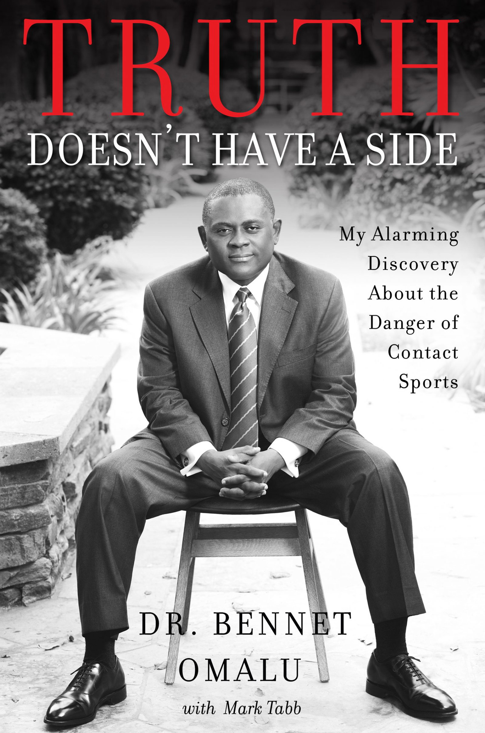 Truth Doesn't Have a Side: My Alarming Discovery about the Danger of Contact Sports 