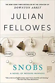 Snobs: A Novel Paperback – May 8, 2012