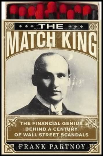The Match King: Ivar Kreuger, The Financial Genius Behind a Century of Wall Street Scandals Paperback