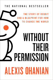Without Their Permission: How the 21st Century Will Be Made, Not Managed 