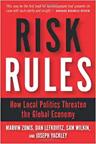 Risk Rules: How Local Politics Threaten the Global Economy