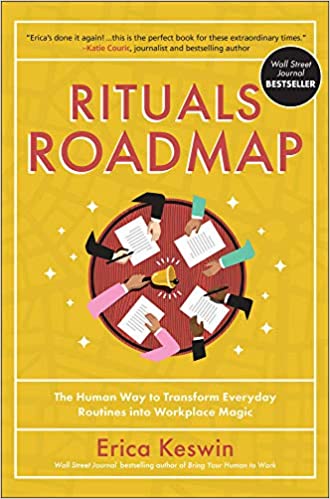 Rituals Roadmap: The Human Way to Transform Everyday Routines into Workplace Magic Hardcover –