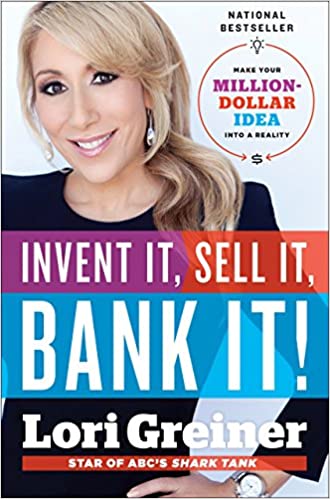 Invent It, Sell It, Bank It!: Make Your Million-Dollar Idea into a Reality