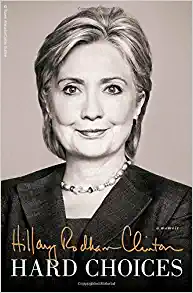 Hard Choices: A Memoir Hardcover – June 10, 2014