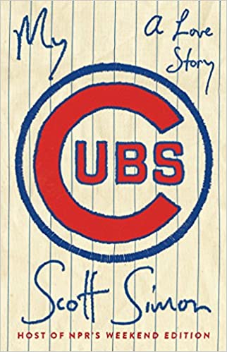 My Cubs: A Love Story Hardcover – Illustrated