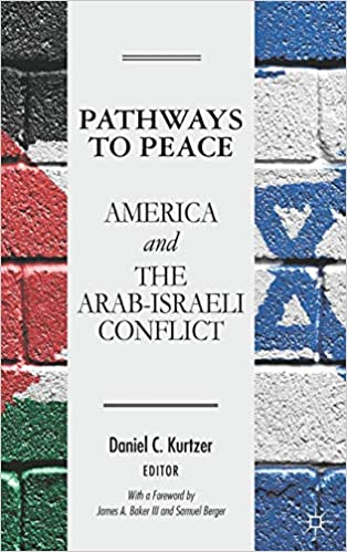 Pathways to Peace: America and the Arab-Israeli Conflict