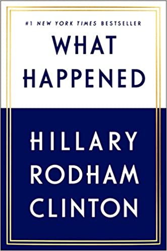 What Happened Hardcover – September 12, 2017