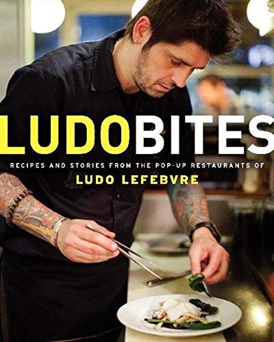 LudoBites: Recipes and Stories from the Pop-Up Restaurants of Ludo 