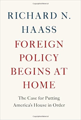 Foreign Policy Begins at Home: The Case for Putting America's House in Order
