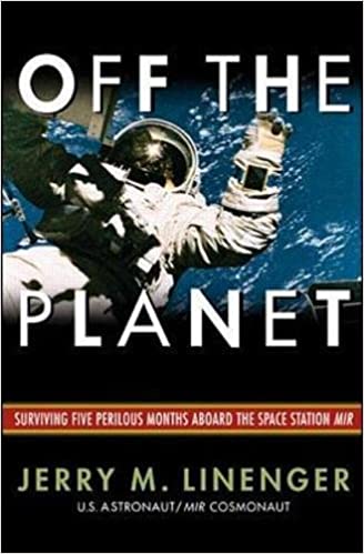 Off the Planet: Surviving Five Perilous Months Aboard the Space Station Mir