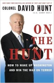 On the Hunt: How to Wake Up Washington and Win the War on Terror  by David Hunt