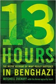13 Hours: The Inside Account of What Really Happened in Benghazi by Mark "Oz" Geist