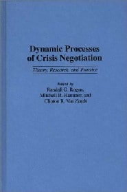 Dynamic Processes of Crisis Negotiation by Clinton R. Van Zandt