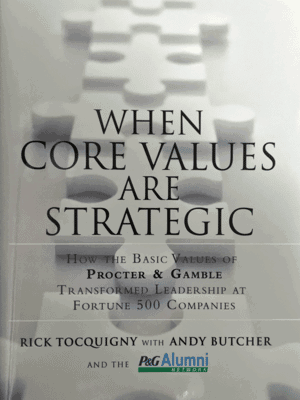 When Core Values Are Strategic by Kay Napier Zanotti
