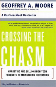 Crossing the Chasm: Marketing and Selling Technology Products to Mainstream Customers by Geoffrey Moore