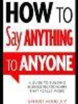 HOW TO Say ANYTHING TO ANYONE