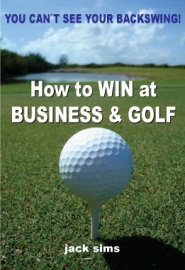 How to WIN at BUSINESS AND GOLF