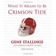 WHAT IT MEANS TO BE CRIMSON TIDE  