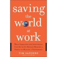 SAVING THE WORLD AT WORK