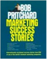BOB PRITCHARD MARKETING SUCCESS STORIES 