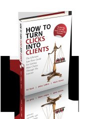 HOW TO TURN CLICKS INTO CLIENTS 