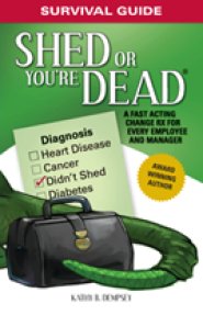 SHED OR YOU'RE DEAD