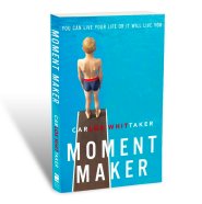 MOMENT MAKER