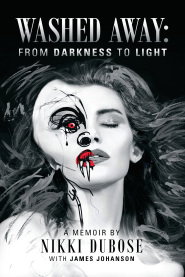 WASHED AWAY:FROM DARKNESS TO LIGHT