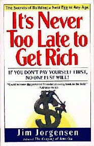 It's Never Too Late to Get Rich