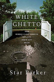 WHITE GHETTO