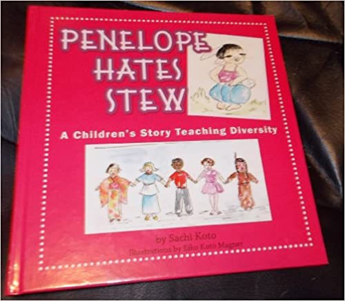 Penelope Hates Stew (A Children's Story Teaching Diversity)