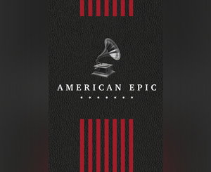 AMERICAN EPIC
