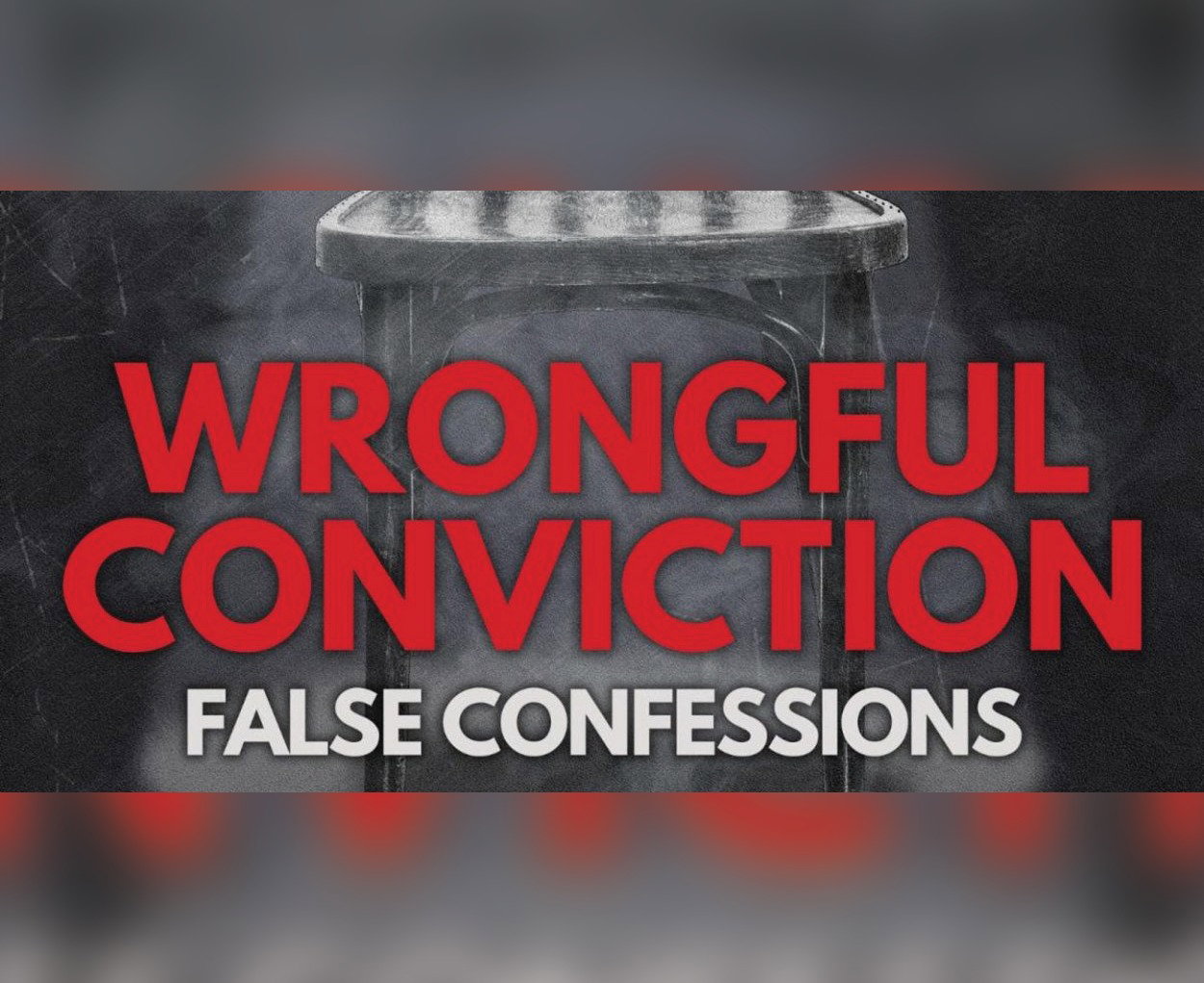WRONGFUL CONVICTION