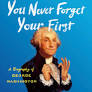 Your Never Forget Your First