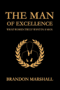 THE MAN OF EXCELLENCE
