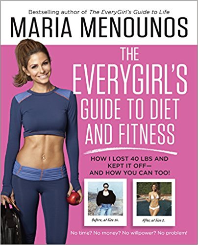 THE EVERYGIRL'S GUIDE TO DIET AND FITNESS
