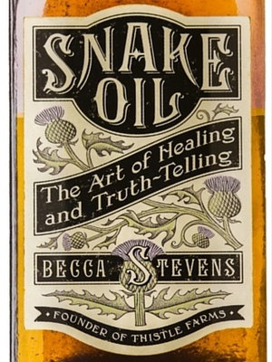 SNAKEOIL THE ART OF NEALING AND TRUTH TELLING 