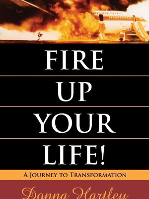 FIRE UP YOUR LIFE!