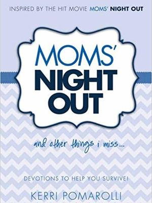 MOMS' NIGHT OUT