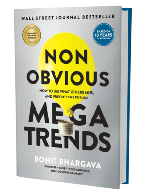 NON OBVIOUS MEGA TRENDS