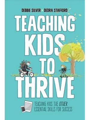 TEACHING KIDS TO THRIVE