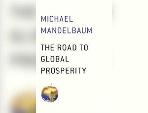 THE RODE TO GLOBAL PROSPERITY